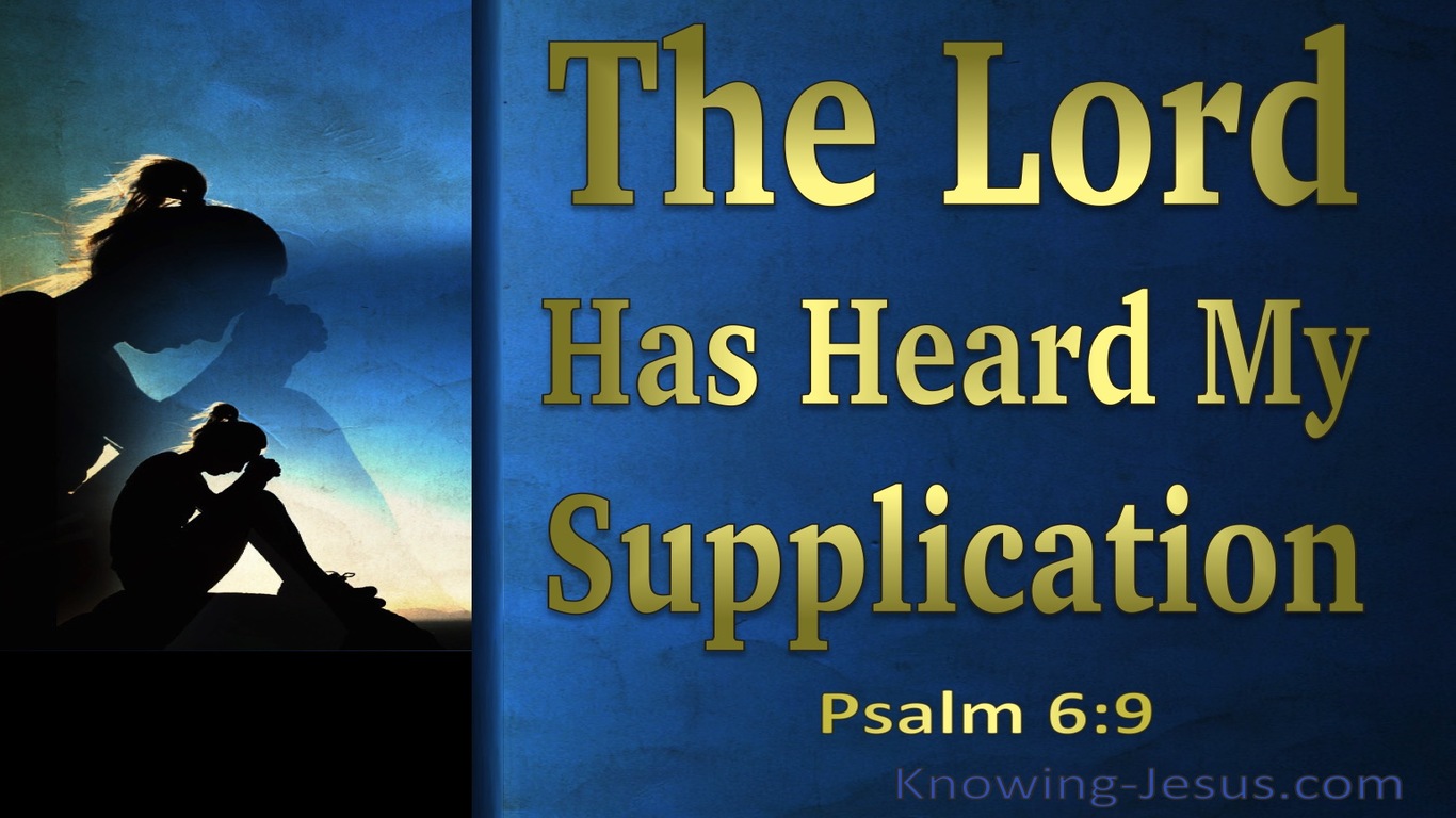 Psalm 6:9 The Lord Has Heard My Supplication (gold)